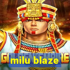 milu blaze