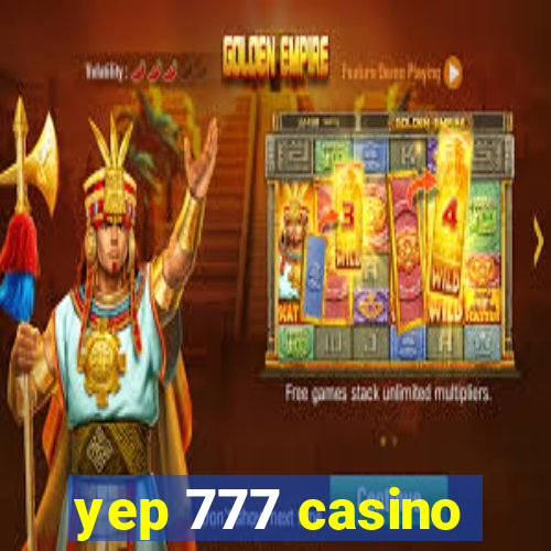 yep 777 casino