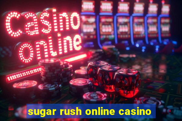 sugar rush online casino