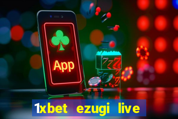 1xbet ezugi live online casino