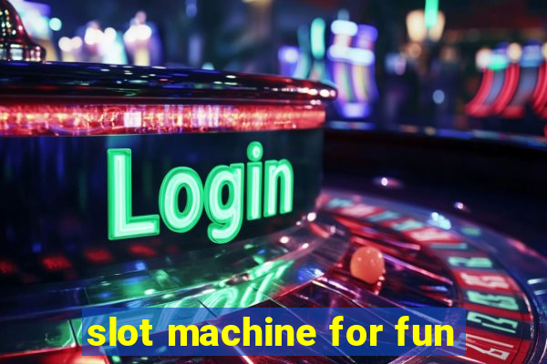 slot machine for fun