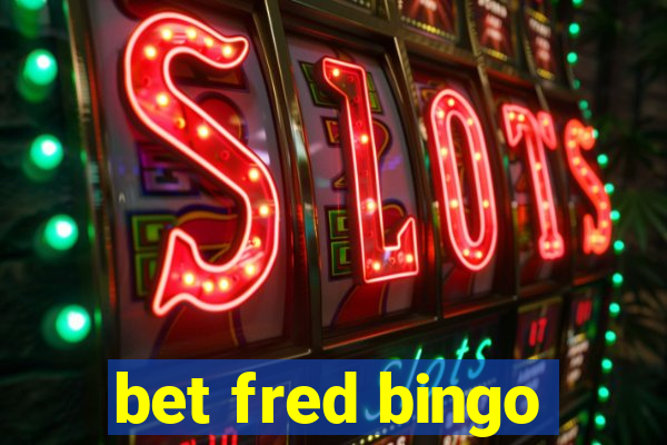 bet fred bingo