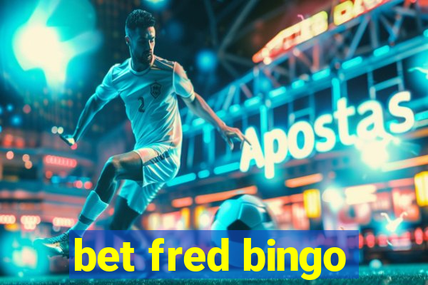 bet fred bingo