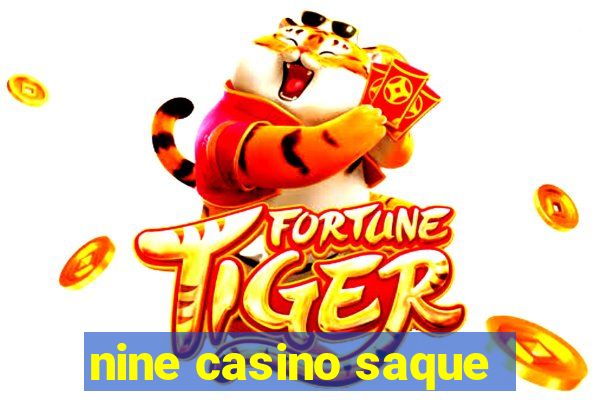 nine casino saque