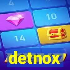 detnox