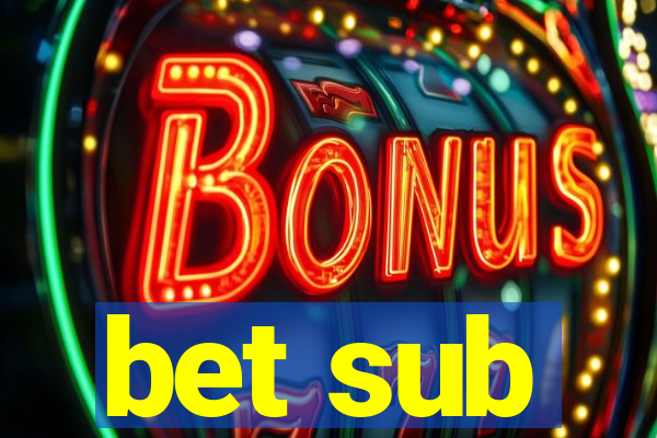 bet sub