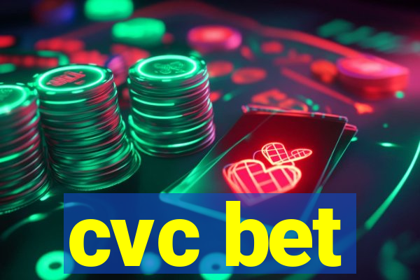 cvc bet