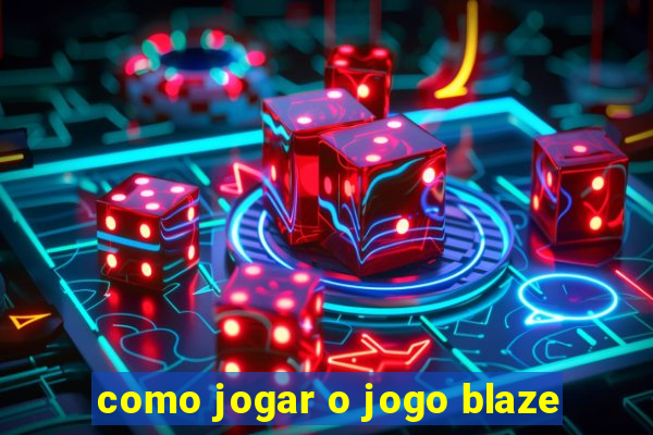 como jogar o jogo blaze