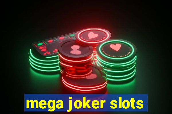 mega joker slots