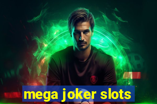 mega joker slots