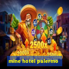 mine hotel palermo