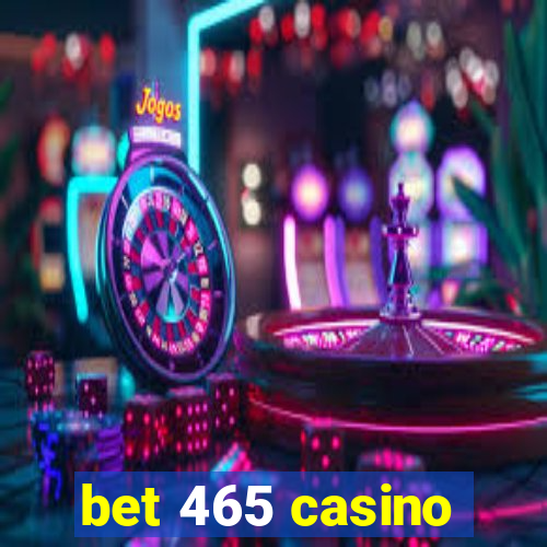 bet 465 casino