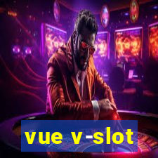 vue v-slot