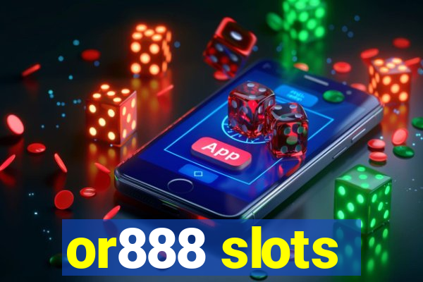 or888 slots