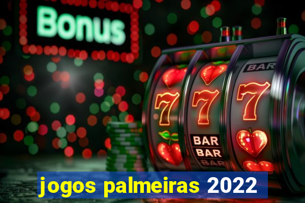 jogos palmeiras 2022