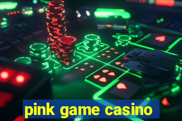 pink game casino