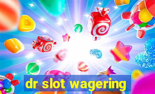 dr slot wagering