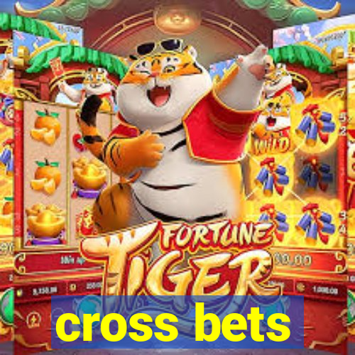 cross bets