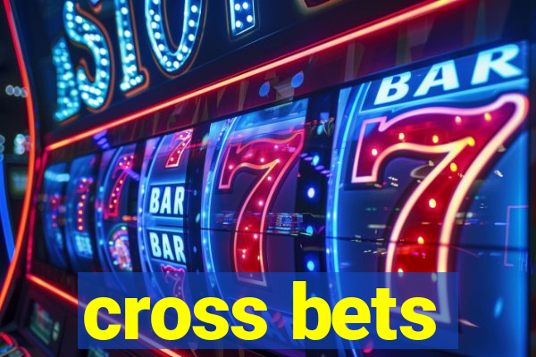 cross bets