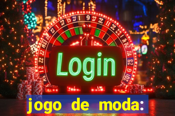 jogo de moda: maquiagem vestir