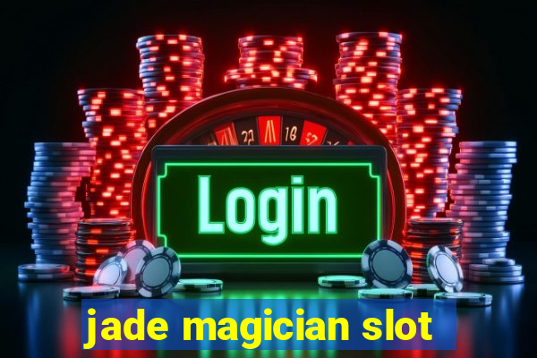 jade magician slot