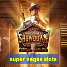 super vegas slots