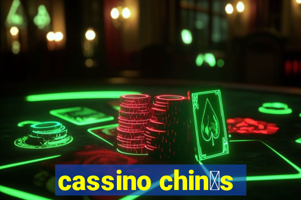 cassino chin锚s