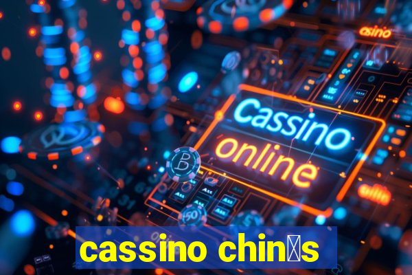 cassino chin锚s