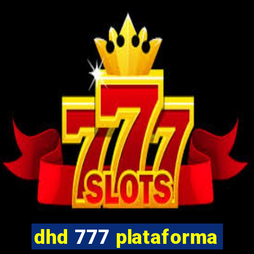 dhd 777 plataforma