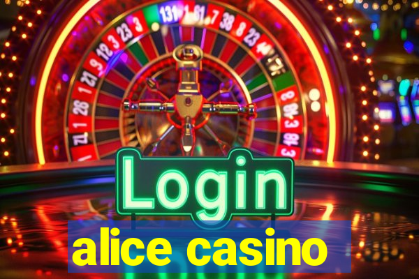 alice casino