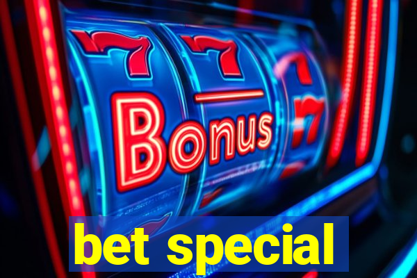 bet special