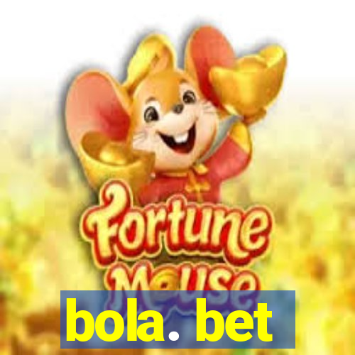 bola. bet