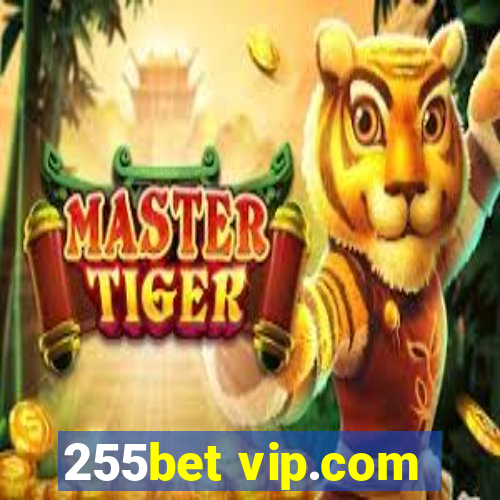 255bet vip.com