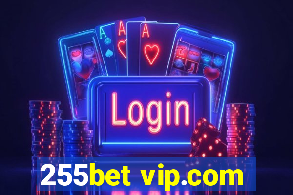 255bet vip.com