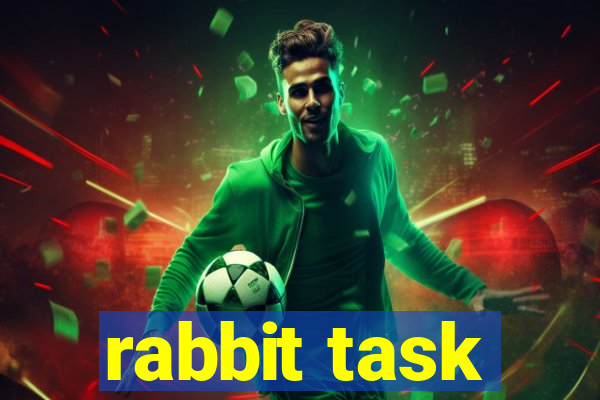 rabbit task