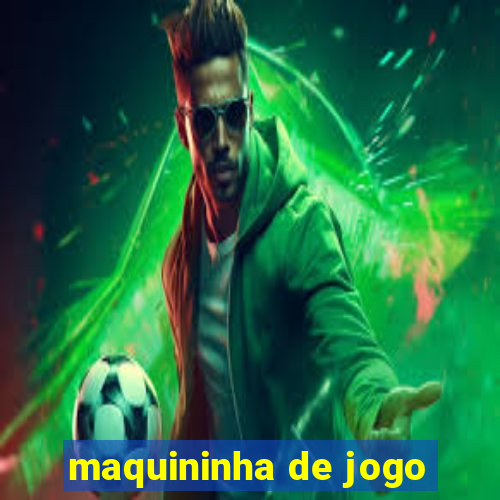 maquininha de jogo