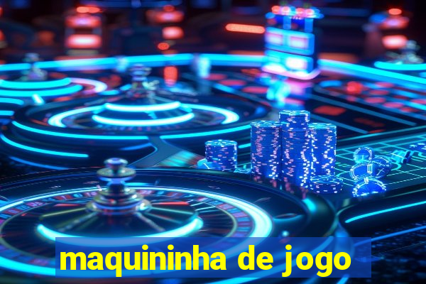 maquininha de jogo