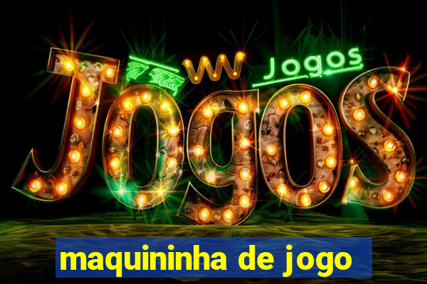 maquininha de jogo