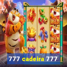 777 cadeira 777