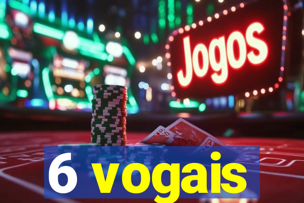 6 vogais