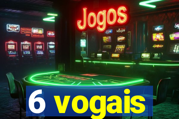 6 vogais