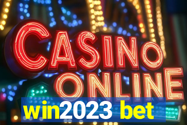 win2023 bet