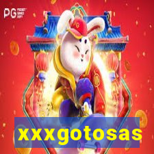 xxxgotosas