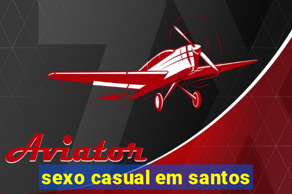 sexo casual em santos