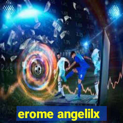 erome angelilx