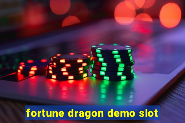 fortune dragon demo slot