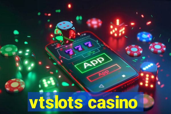 vtslots casino