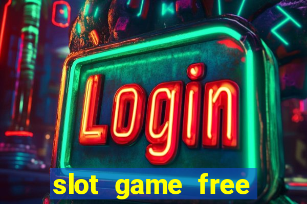 slot game free credit no deposit