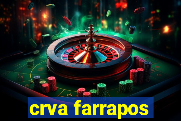 crva farrapos