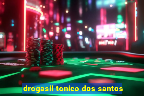 drogasil tonico dos santos